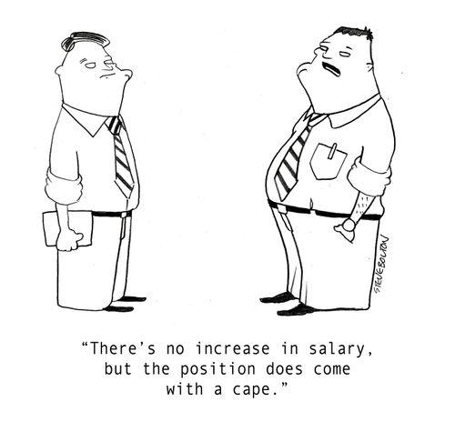 "There's no increase in salary, but the position does come with a cape."
