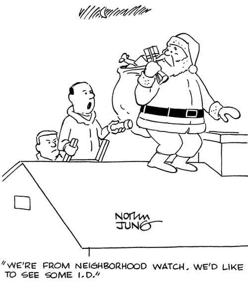"We're from Neighborhood Watch. We'd like to see some I.D."