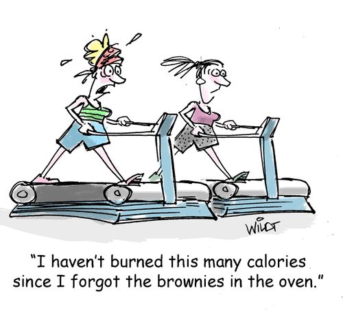 "I haven't burned this many calories since I forgot the brownies in the oven."