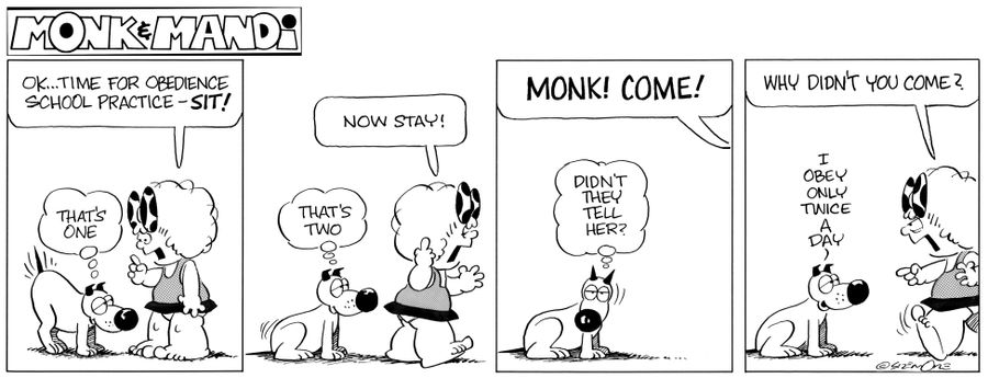 Monk & Mandi: "I only obey twice a day."