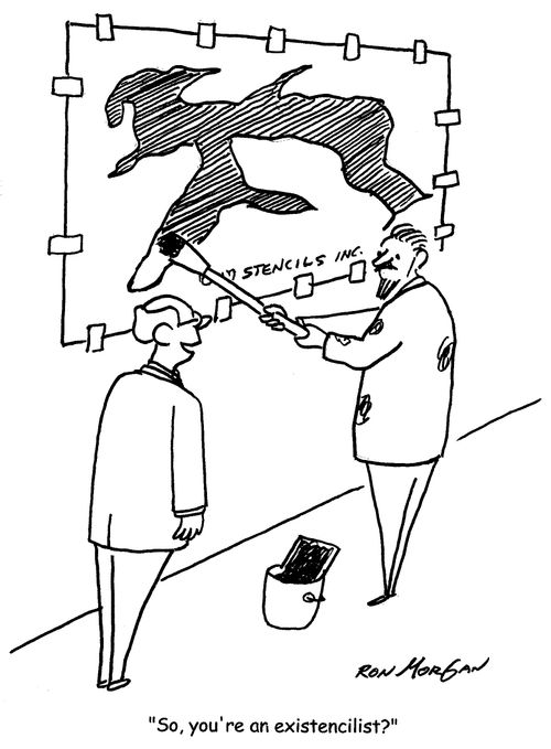"So, you're an existencilist?"