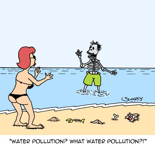"Water pollution? What water pollution?!"