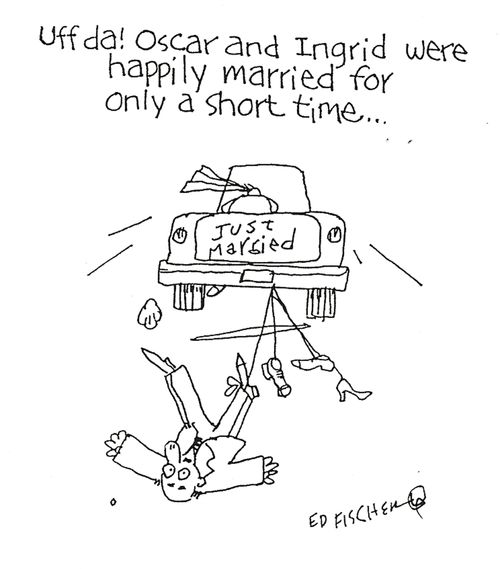 Uff Da! Oscar and Ingrid were happily married for only a short time...