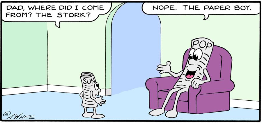 "Dad, where did I come from? The stork?"