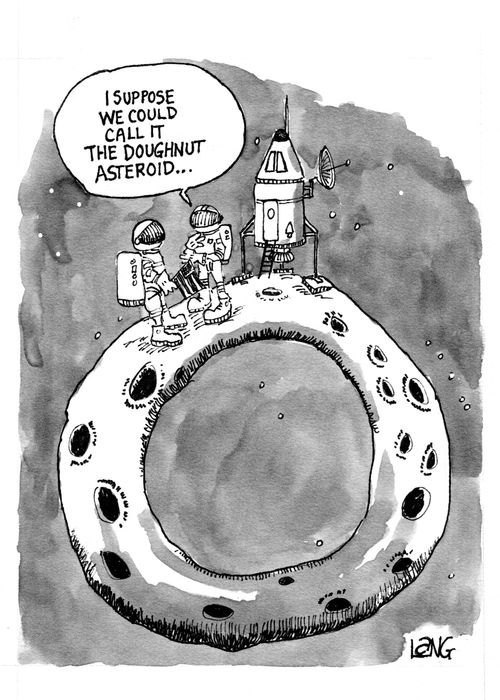 "I suppose we could call it the doughnut asteroid..."