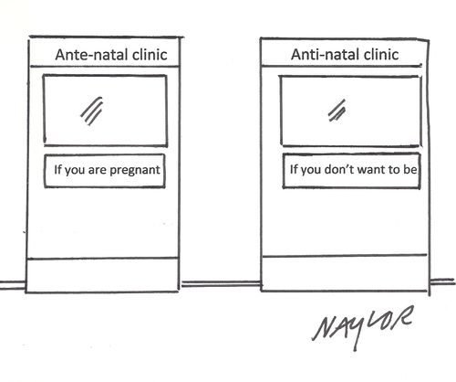 Anti-natal clinic - If you don't want to be pregnant.