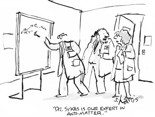 "Dr. Sykes is our expert in anti-matter."