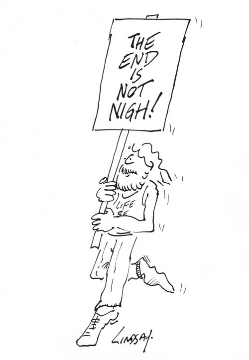 The end is not nigh!