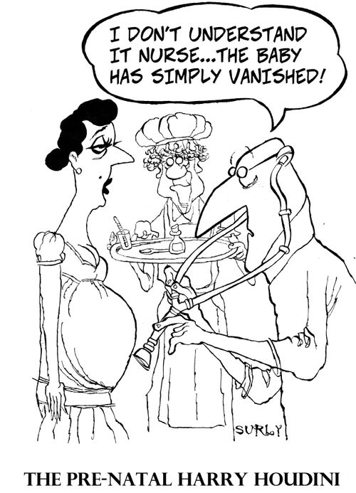 "I don't understand it nurse...the baby has simply vanished!"