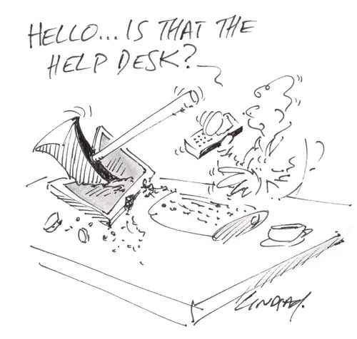 "Hello... is that the help desk?"