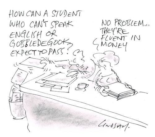 "How can a student who can't speak English or Gobbledegook expect to pass?"
