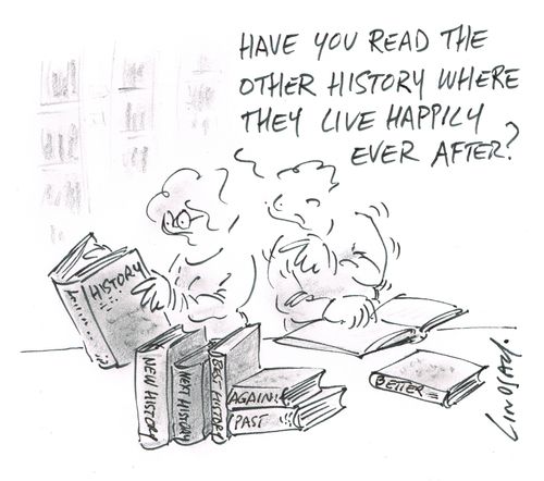 "Have you read the other history where they live happily ever after?"