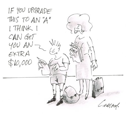 "If you upgrade this to an 'A' I think I can get you an extra $10,000."