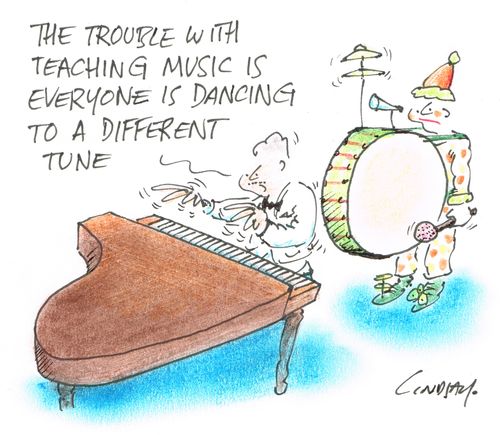 "The trouble with teaching music is everyone is dancing to a different tune."