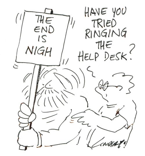 "Have you tried ringing the help desk?"