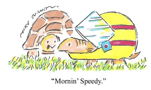 "Mornin' Speedy."