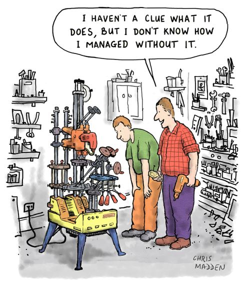 "I haven't a clue what it does, but I don't know how I managed without it." 