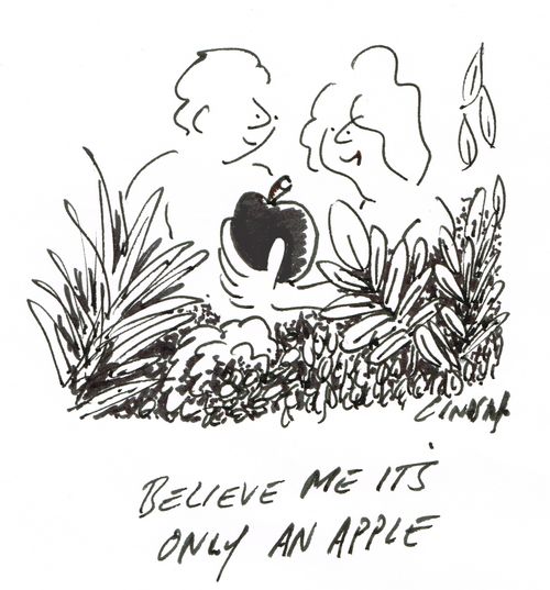 "Believe me it's only an apple."