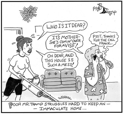 Poor Mr. Tramp struggles hard to keep an immaculate home...