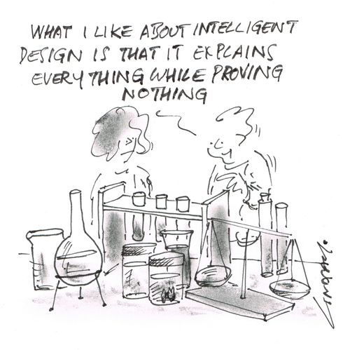 "What I like about intelligent design is that it explains everything will proving nothing."