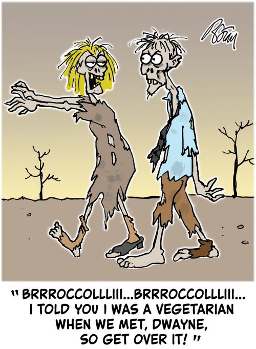 "Brrroccollliii...brrroccollliii...I told you I was a vegetarian when we met, Dwayne, so get over it!"