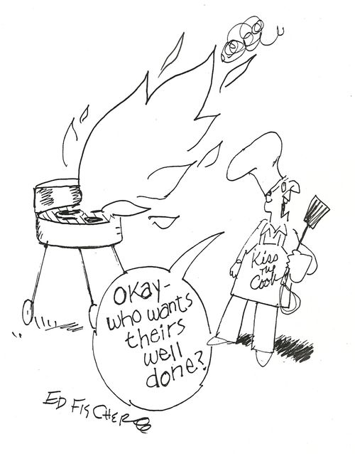 "Okay - who wants theirs well done?"