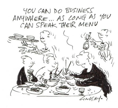 "You can do business anywhere... as long as you can speak their menu."
