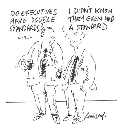 "Do executives have double standards?"