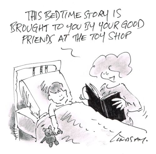 "This bedtime story is brought to you by your good friends at the toy shop."