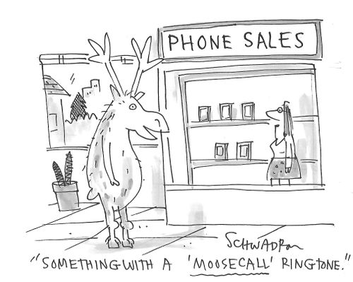 "Something with a 'moose call' ringtone."