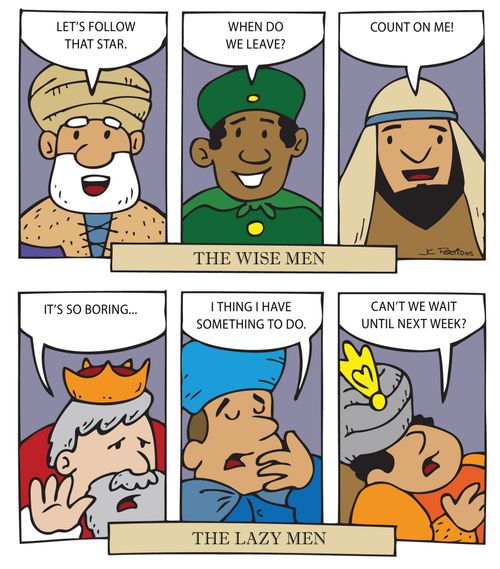 The Wise Men and The Lazy Men.