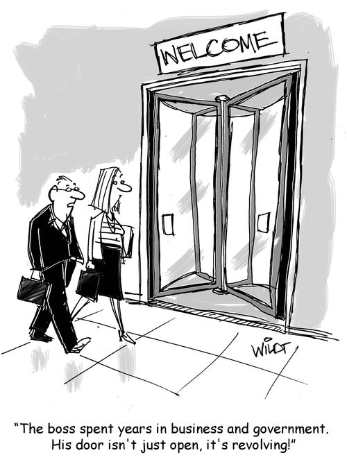 "The boss spent years in business and government. His door isn't just open, it's revolving!"