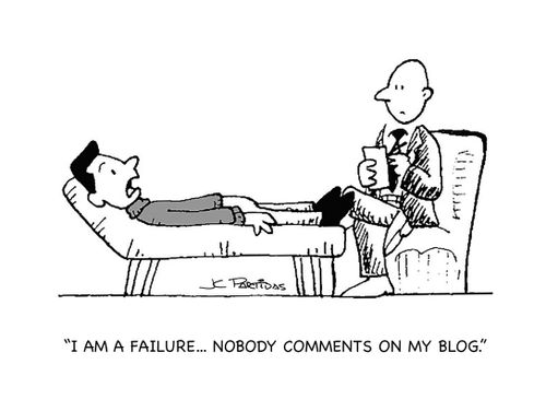 "I am a failure...nobody comments on my blog."