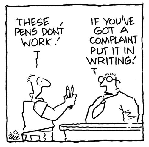 "If you've got a complaint put it in writing!"