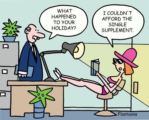 "I couldn't afford the single supplement."