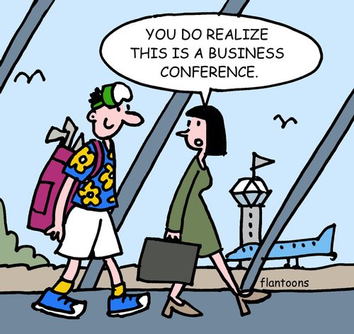 "You do realize this is a business conference."