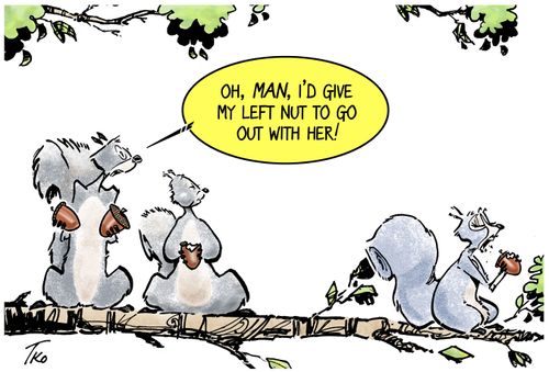 "Oh, man, I'd give my left nut to go out with her."