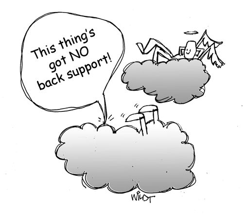 "This thing's got NO back support!"