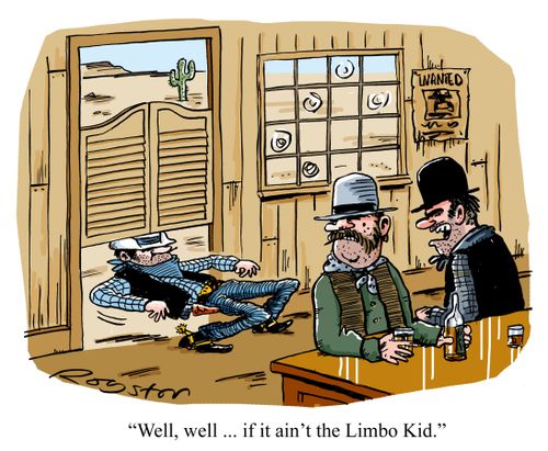 "Well, well ... if it ain't the Limbo Kid."