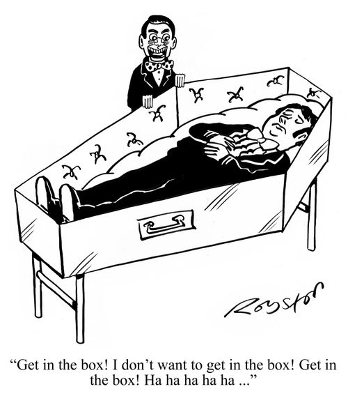 "Get in the box! I don't want to get in the box! Get in the box! Ha ha ha ha ha ..."