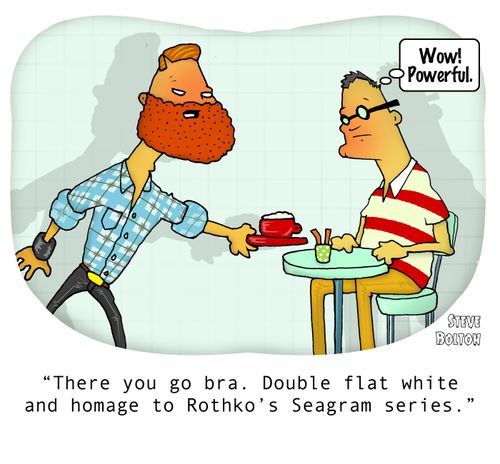 "There you go bra. Double flat white and homage to Rothko's Seagram series."