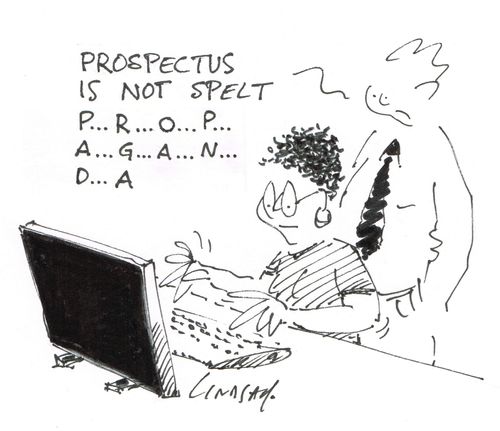"Prospectus in not spelt P...R...O...A...G...A...N...D...A."