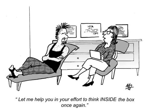 "Let me help you in your effort ti think INSIDE the box once again."