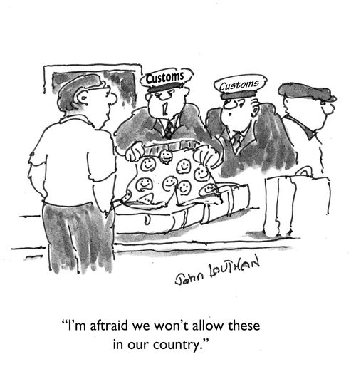 "I afraid we won't allow these in our country."