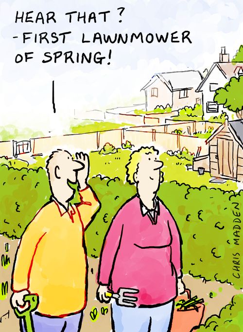 "Hear that? First lawnmower of spring!"
