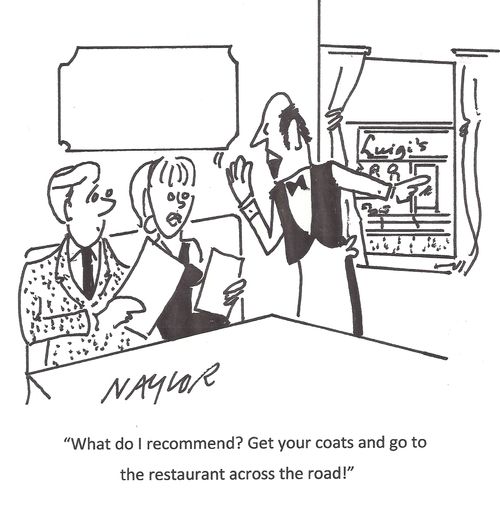 "What do I recommend? Get your coats and go to the restaurant across the road!"