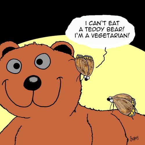 "I can't eat a teddy bear! I'm a vegetarian!"