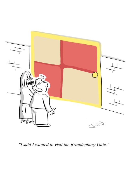 "I said I wanted to visit the Brandenburg Gate."
