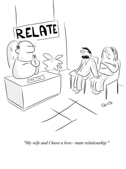 "My wife and I have a love-mate relationship."