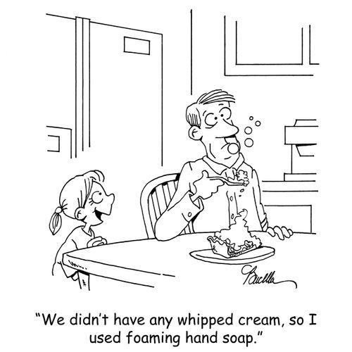 "We didn't have any whipped cream, so I used foaming hand soap."